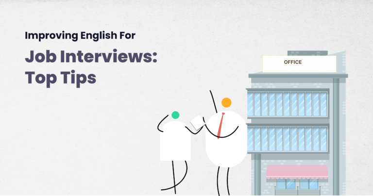 Improving English for Job Interviews: Top Tips